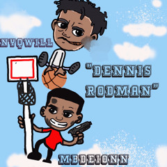 Dennis Rodman ft Mbdeon