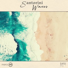 Santorini Waves 2021 (Day 1) - Marco PM [Balearic Trance & Progressive Mix]