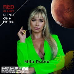 Red Planet Radioshow By High On Mars - Episode #22 (Guestmix By Mila Rubio)