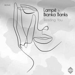 Lampé & Bianka Banks - Reading you