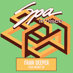 [SPA365] Fran Deeper - Plus Packet (Incl. Altoparlante & Sauco Remixes)