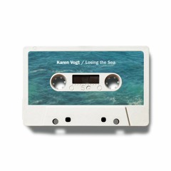 Side 1 - Losing The Sea (Cassette mix)