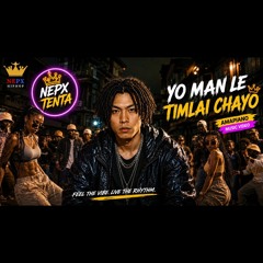 Yo Man Le Timlai Chayo