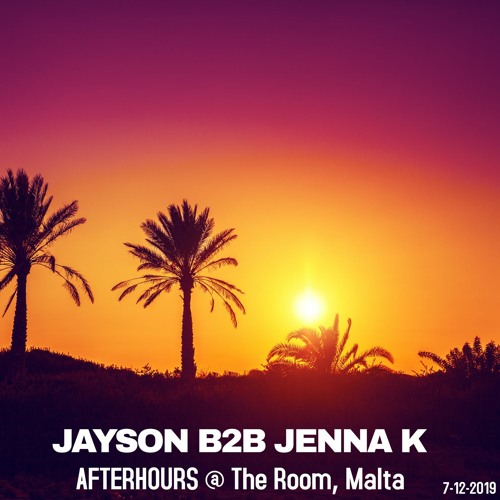 JAYSON & JENNA K >> B2B @ The Room ('DJ Ruby Open To Close' Official Afterhrs) 7-12-2019