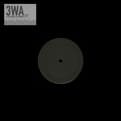 3WA - SEA WITCH / WHALE [Preview] OUT NOW