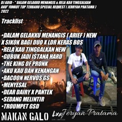 DJ ADID - " DALAM GELAKKU KUMENANGIS NEW & RELA KAU TINGGALKAN AKU" FUNKOT TOP (JERYAN PRATAMA)2022