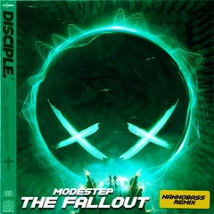 MODESTEP - The Fallout (NANNOBASS Remix) FREE