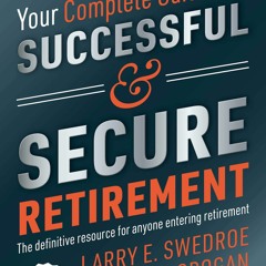 PDF Read Online Your Complete Guide to a Successful and Secure Retirement downlo