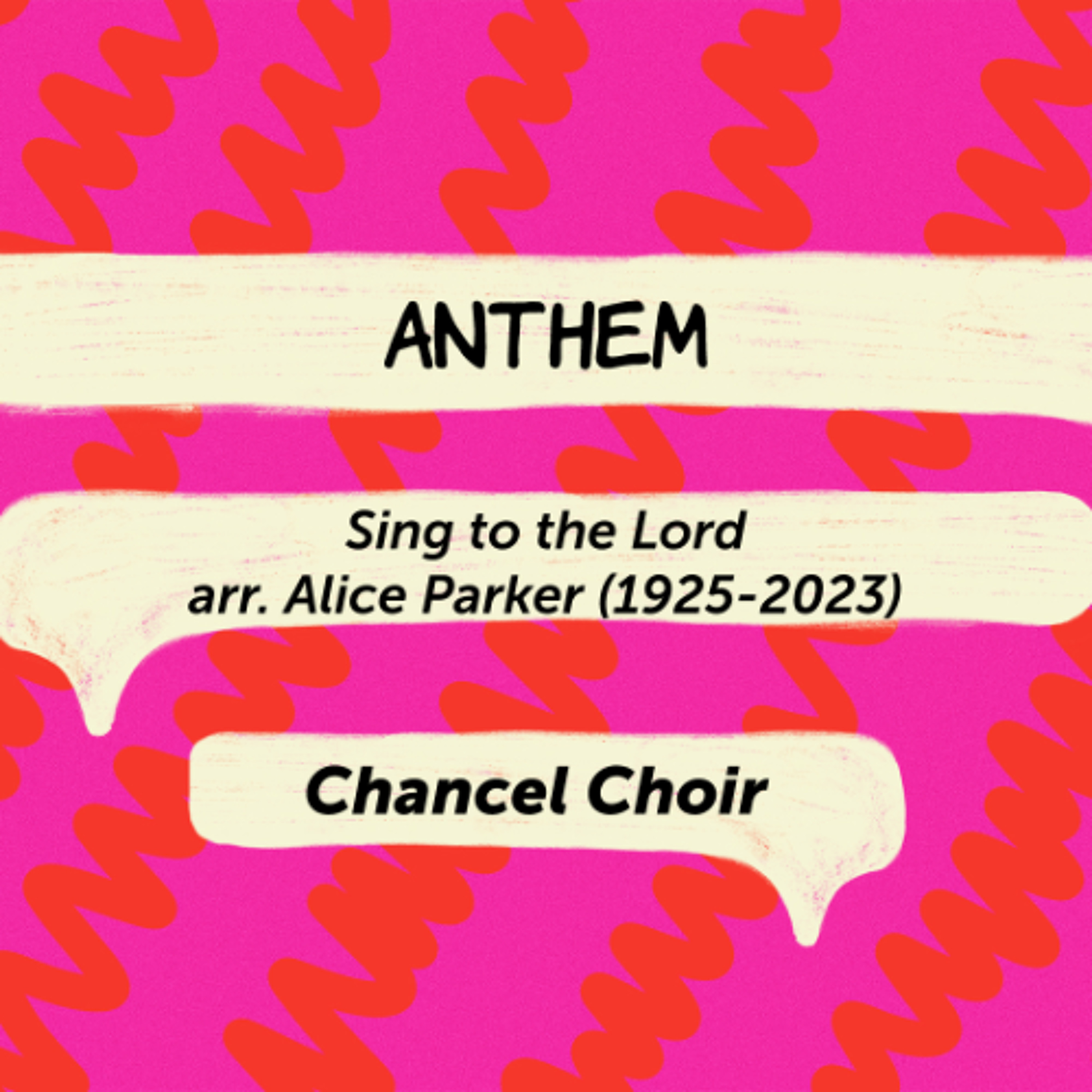 Sing to the Lord, arr. Alice Parker (1925-2023) - Chancel Choir episode artwork