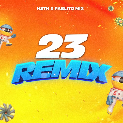 Randy x Ape Drums - 23 (HSTN & Pablito Mix Remix) *SUPPORTED BY APE DRUMS*