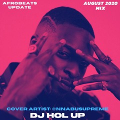 (NEW SONGS) August 2020 Afrobeats Update Mix Feat Nnabu, Adekunle Gold, Fireboy DML, Tiwa Savage