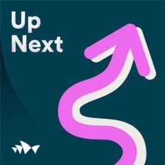 Up Next - A podcast from the front line of the Sydney Opera House