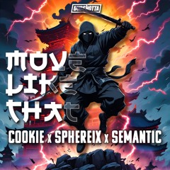 Cookie Dnb x Semantic x Sphereix - Move Like Dat