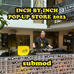 submod @ Inch By Inch Pop-Up Store (Amsterdam Dance Event 2023)