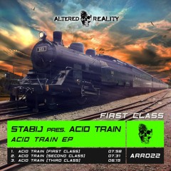 Stabij pres. Acid Train - Acid Train (First Class) OUT NOW!!!