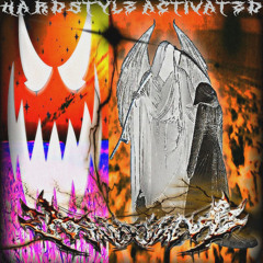 HARDSTYLE ACTIVATED (Slowed & Reverb)