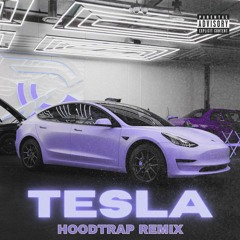 TESLA (Hoodtrap Remix)