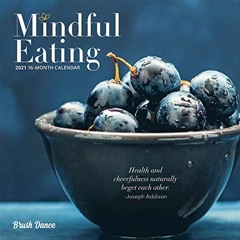 READ KINDLE 🖌️ Mindful Eating 2021 7 x 7 Inch Monthly Mini Wall Calendar by Brush Da
