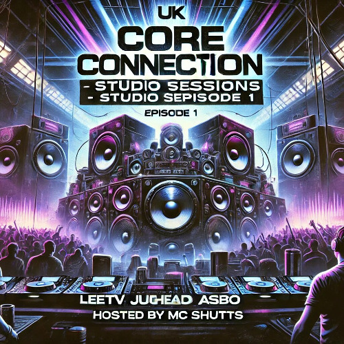 Core Connection Studio Sessions EP1 - LeeTV, Jughead with Asbo Hosted by MC Shutts (April 2025)