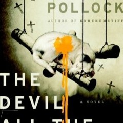 Read The Devil All the Time Author Donald Ray Pollock FREE [eBook]