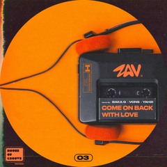 ZAV - Come On Back With Love