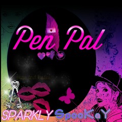 Sparkly Spookay~ - Sparkly Spookay - Pen Pal