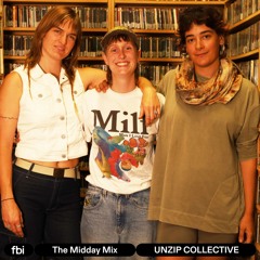 The Midday Mix - UNZIP COLLECTIVE