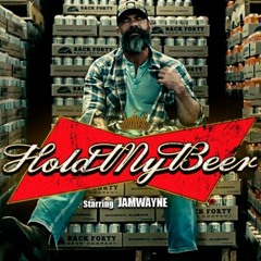 JamWayne - Hold My Beer