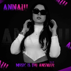 ANNALU - Music Is The Answer - Vol. 05