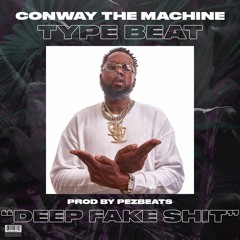 PEZ BEATS - DEEP FAKE SHIT / CONWAY THE MACHINE TYPE BEAT / SOLD /
