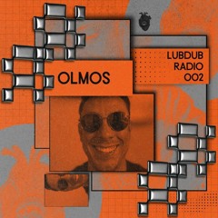 Lubdub Radio 002 - Olmos