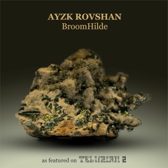 Ayzk Rovshan - Broom Hilde (snippet)