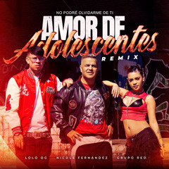Amor De Adolescentes / No Podré Olvidarme De Ti (Remix)