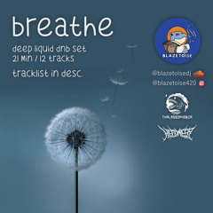 'BREATHE' - deep/liquid DnB set