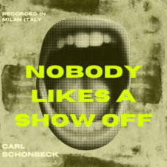 Nobody Likes A Show Off (instrumental Version)