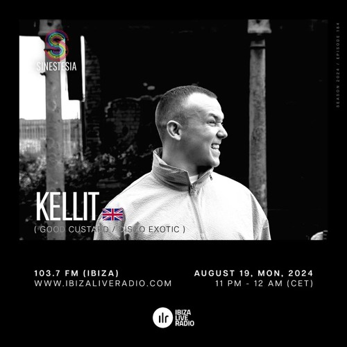 Sinestesia on Ibiza Live Radio #184 - A night w/ Kellit (Good Custard/Disco Exotic - UK)
