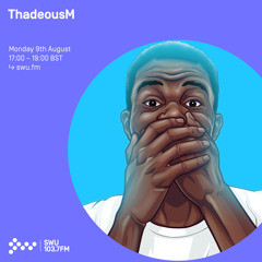 ThadeousM 09TH AUG 2021