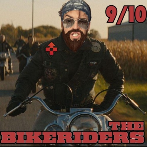 The Bikeriders review 9/10