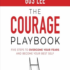 [PDF]❤️DOWNLOAD⚡️ The Courage Playbook: Five Steps to Overcome Your Fears