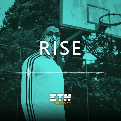 Stream Rise - Motivational Rap / Hip Hop Beat | Inspirational Type Beat by  ETH Beats | Listen online for free on SoundCloud
