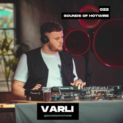 Sounds of Hotwire 022 - Varli
