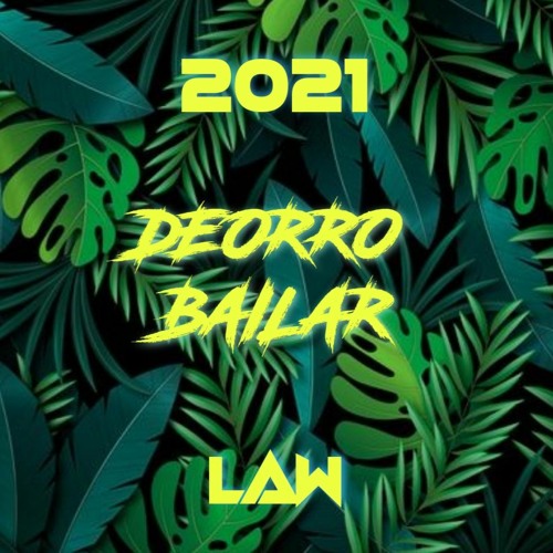 Listen to DEORRO BAILAR - (Law Remix) 2021 by Law in ohh playlist online  for free on SoundCloud