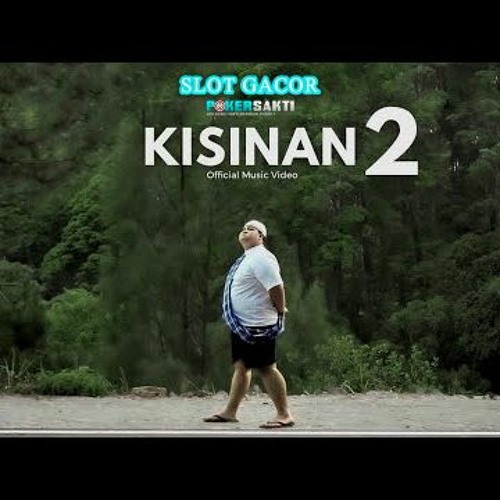 KISINAN 2 - MASDDDHO ( POKERSAKTI )