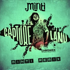 Capture Land (Minti's Unofficial Guitarified Remix) - Chronixx