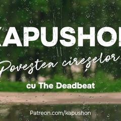 Kapushon - Povestea cireșelor (cu The Deadbeat)