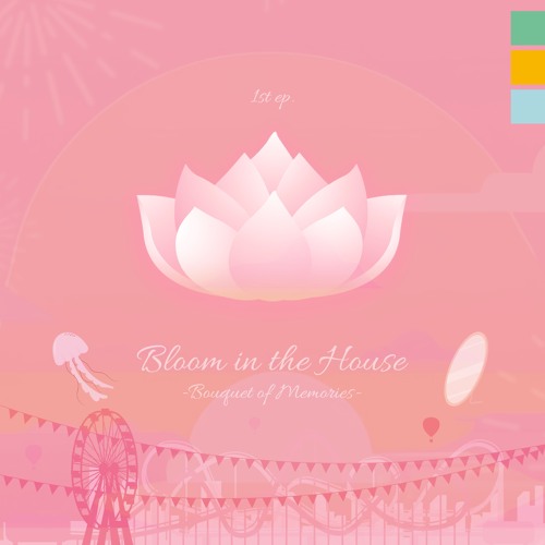 Bloom in the House 1st EP - Bouquet of Memories - Tracks
