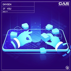 Oxygen - "If You" (Original Mix)