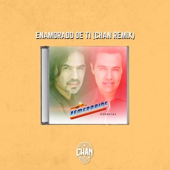 Los Temerarios - Enamorado De Ti (Chan Remix)