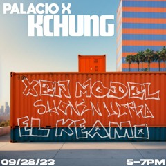 kchung x palacio palace ft Xen Model, Shonen Ultra  and El keamo 09/28/2023