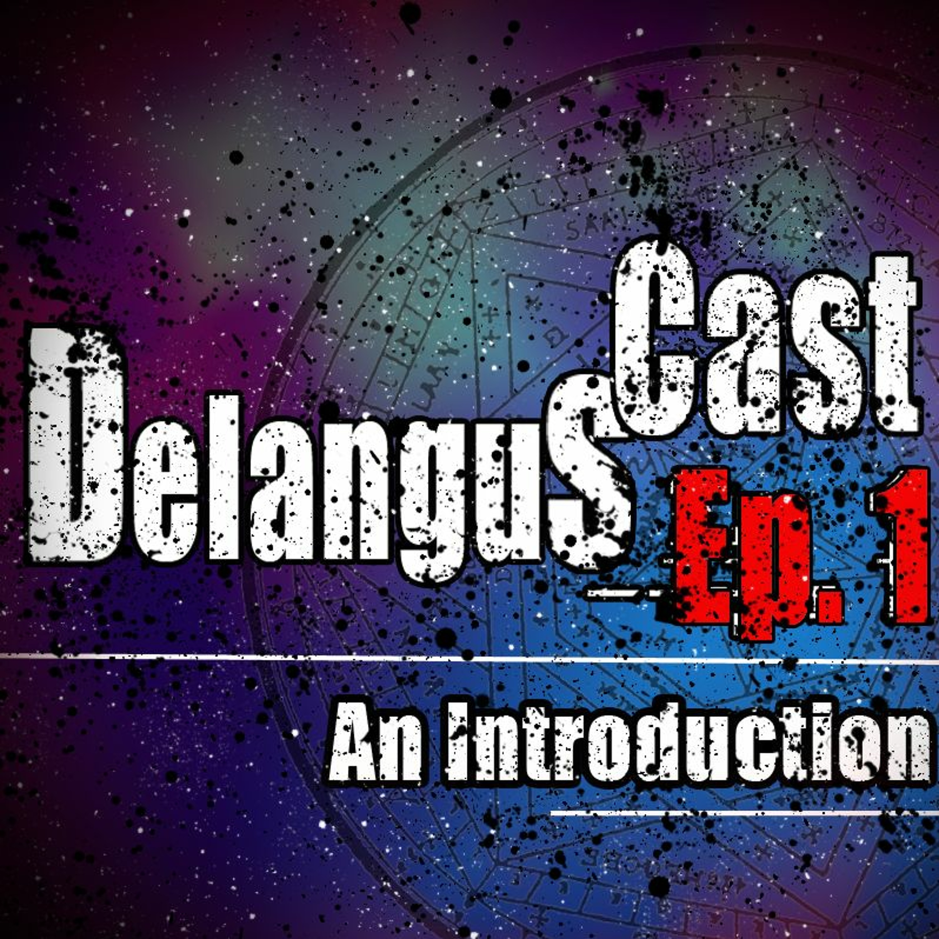 DelangusCast 01: An Introduction episode artwork